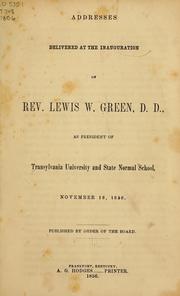Cover of: Addresses delivered at the inauguration of Rev. Lewis W. Green: D. D.
