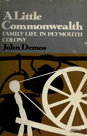 Cover of: A little commonwealth: family life in Plymouth Colony.