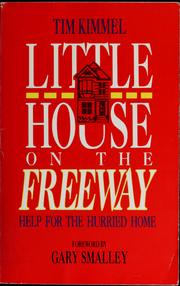 Cover of: Little house on the freeway by Tim Kimmel