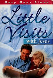 Cover of: Little visits with Jesus by Mary Manz Simon