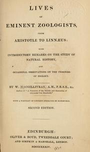 Cover of: Lives of eminent zoologists, from Aristotle to Linnaeus by William MacGillivray
