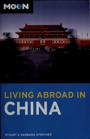 Cover of: Living abroad in China by Stuart Strother