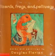 Cover of: Lizards, frogs, and polliwogs: Poems and paintings