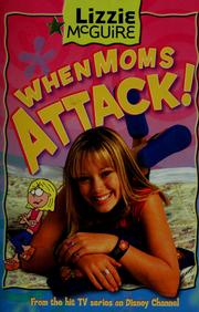 Cover of: Lizzie McGuire: when moms attack!