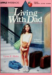 Cover of: Living with Dad by Lynn Z. Helm