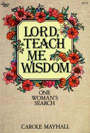 Cover of: Lord, teach me wisdom. by Carole Mayhall