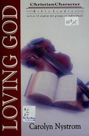 Cover of: Loving God by Carolyn Nystrom