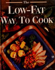 Cover of: The low-fat way to cook.