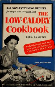 Cover of: The low-calory cookbook: non-fattening recipes for people who love good food.
