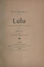 Cover of: Lulu: pantomime en un acte.  Préf. par Arsène Houssaye.
