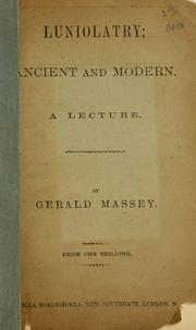 Cover of: Luniolatry ancient and modern: a lecture.