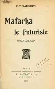 Cover of: Mafarka le futuriste by Filippo Tommaso Marinetti