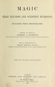 Cover of: Magic: stage illusions and scientific diversions, including trick photography.