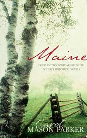 Cover of: Maine: Couples torn apart are reunited in three historical novels