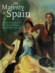 Cover of: The majesty of Spain: Royal collections from the Museo del Prado and the Patrimonio Nacional