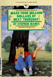 Cover of: Make four million dollars by next Thursday! by Stephen Manes