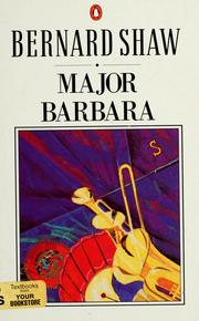 Cover of: Major Barbara. by George Bernard Shaw