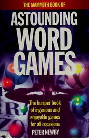 Cover of: The mammoth book of astounding word games by Peter Newby