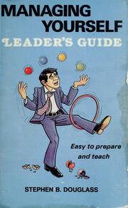 Cover of: Managing yourself: leaders guide