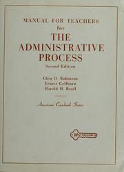 Cover of: Manual for teachers for the administrative process by Glen O. Robinson