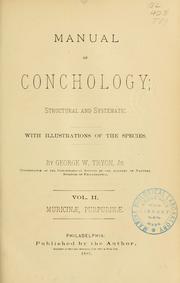 Cover of: Manual of conchology, structural and systematic by George W. Tryon