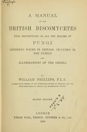 Cover of: A manual of the British discomycetes by William Phillips