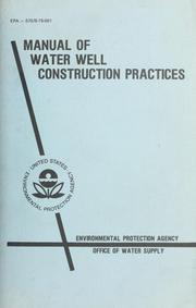 Cover of: Manual of water well construction practices