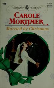 Cover of: Married by Christmas by Carole Mortimer