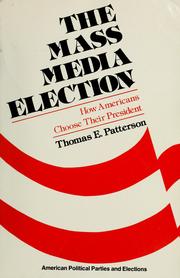 Cover of: The mass media election by Thomas E. Patterson