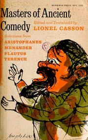 Cover of: Masters of ancient comedy: selections from: Aristophanes, Menander, Plautus, Terence