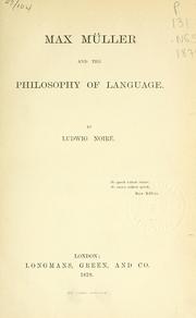 Max Müller and the philosophy of language by Ludwig Noiré
