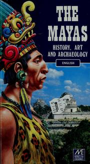 Cover of: The Mayas: history, art, archaeology