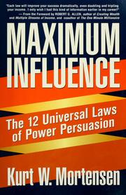 Cover of: Maximum influence by Kurt W. Mortensen
