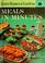 Cover of: Meals in minutes
