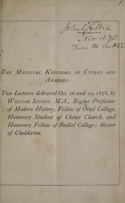 Cover of: The medieval kingdoms of Cyprus and Armenia: two lectures delivered Oct. 26 and 29, 1878