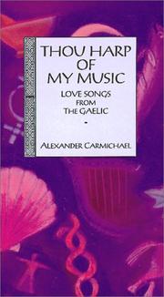 Cover of: Thou harp of my music: love songs from the Gaelic