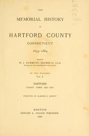 Cover of: The memorial history of Hartford County, Connecticut, 1633-1884 by James Hammond Trumbull