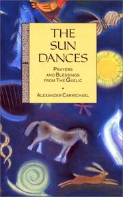 The sun dances : prayers and blessings from the Gaelic