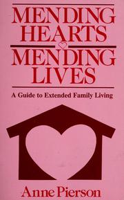 Cover of: Mending hearts, mending lives by Anne Pierson