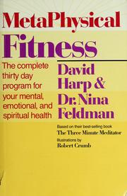 Cover of: MetaPhysical fitness!: the complete 30 day plan for your Mental, Emotional, and Spiritual Health
