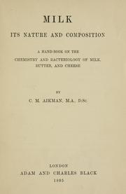 Cover of: Milk its nature and composition by Charles Morton Aikman