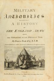 Cover of: Military antiquities respecting a history of the English army by Francis Grose