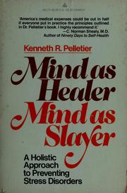 Cover of: Mind as healer, mind as slayer by Kenneth R. Pelletier