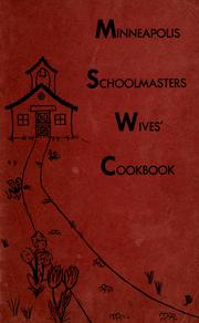 Cover of: Minneapolis Schoolmasters Wives' cookbook.