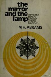 Cover of: The mirror and the lamp: romantic theory and the critical tradition.