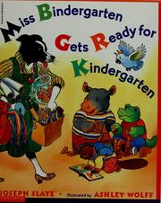 Cover of: Miss Bindergarten gets ready for kindergarten by Joseph Slate