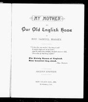 Cover of: My mother and our old English home