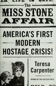 Cover of: The Miss Stone affair: America's first modern hostage crisis