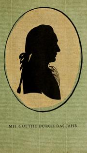 Cover of: Mit Goethe durch das Jahr by Johann Wolfgang von Goethe