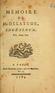 Cover of: Mémoire de M. Delatude, ingénieur